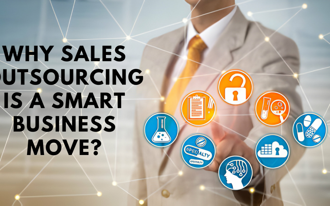 Why Sales Outsourcing is a Smart Business Move For Startups?