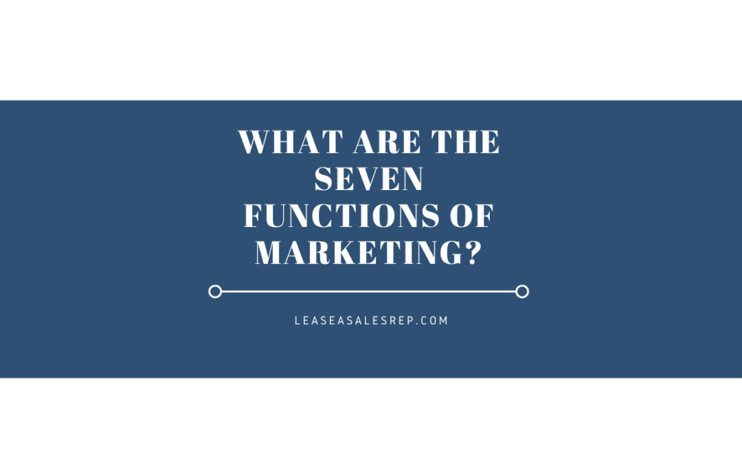 What are the seven functions of marketing?
